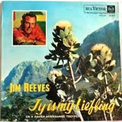 Jim Reeves - Jy is my Liefling