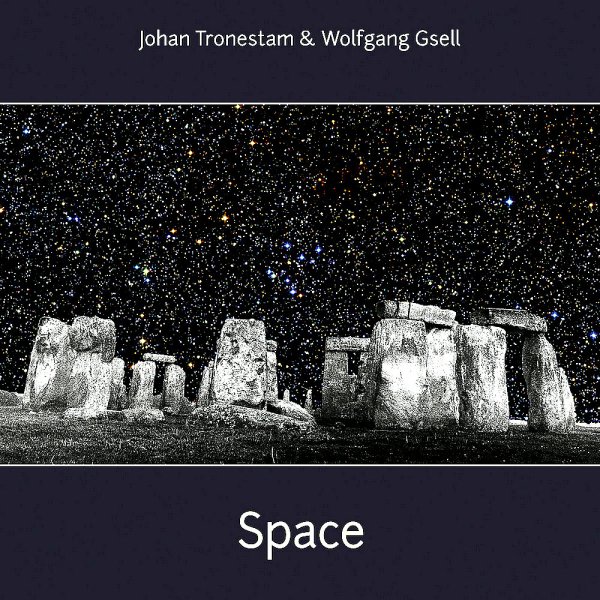 Johan Tronestam &amp;amp; Wolfgang Gsell - Tales From A Starship