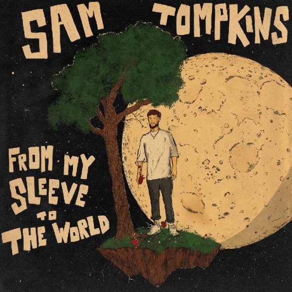 Sam Tompkins - You Broke My Heart So Gently