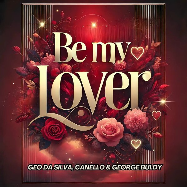 Geo Da Silva/Canello/George Buldy - Be My Lover(Radio Mix)