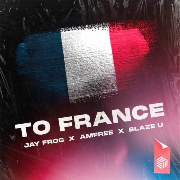 Jay Frog, Amfree &amp; Blaze U - To France (Extended Mix)