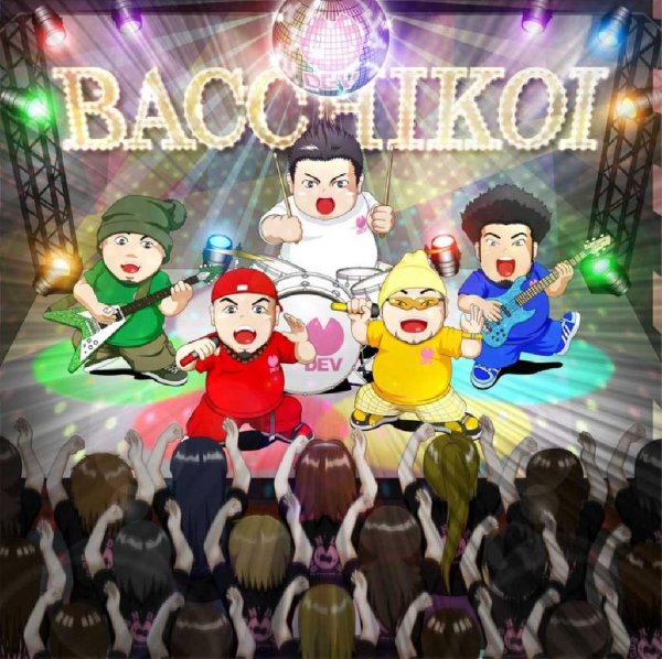 DEV PARADE - Bacchikoi!!!