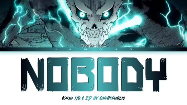 Jamong - Kaiju No.8 - Ending FULL &quot;Nobody&quot; by OneRepublic (Lyrics)