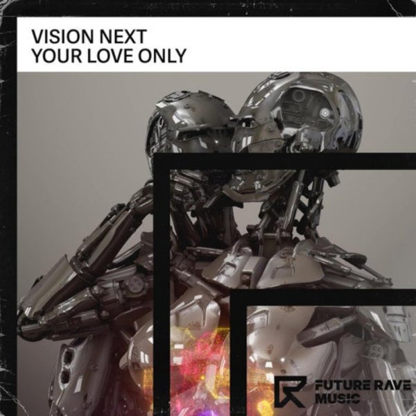 Vision Next - Your Love Only (Extended Mix)
