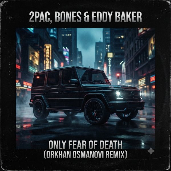 2Pac, Bones &amp; Eddy Baker - Only Fear Of Death (Orkhan Osmanovi Remix)
