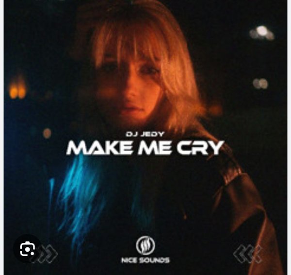 DJ JEDY - Make Me Cry