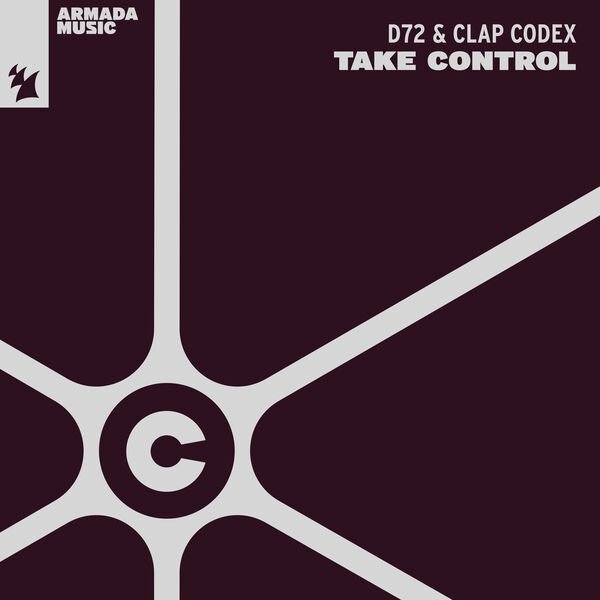 D72 &amp;amp; Clap Codex - Take Control (Extended Mix)
