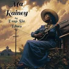 Deep Six Blues - Ma Rainey