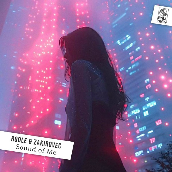 Rodle/Zakirovec - Sound of Me