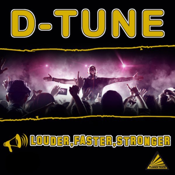 D-Tune - Louder, Faster, Stronger (Original Mix)