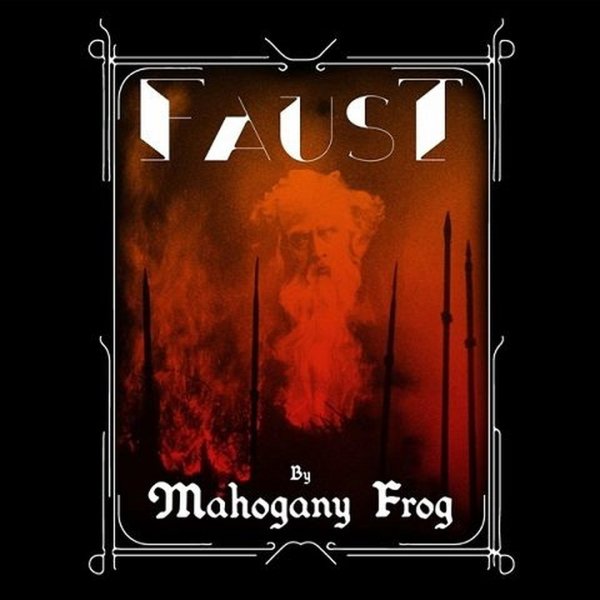 Mahogany Frog - Faust I (Including: Alchemy)