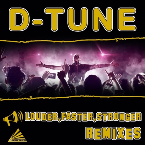 D-Tune - Louder, Faster, Stronger (Lunatic D.J.T.M. Club Mix)