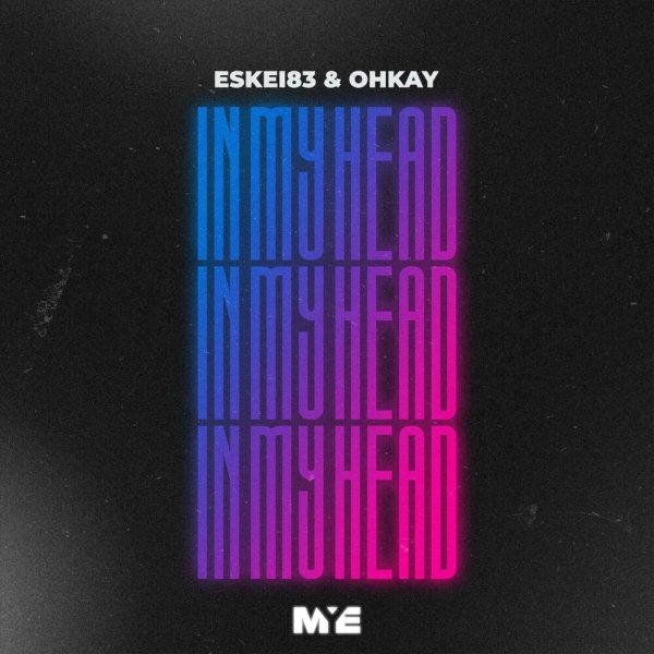 Eskei83, OHKAY - In My Head