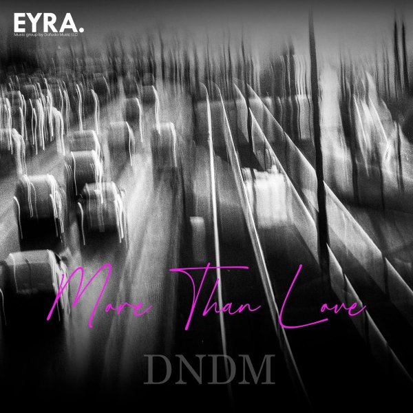 DNDM - More Than Love