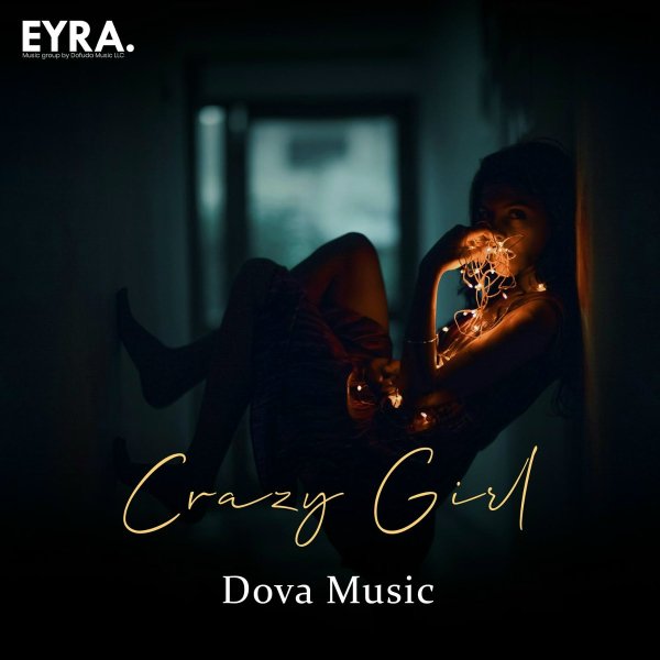 Dova Music - Crazy Girl