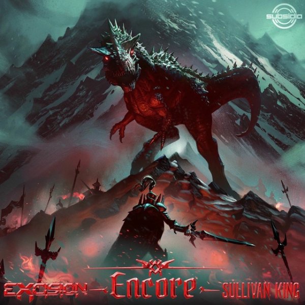 Excision &amp; Sullivan King - Encore