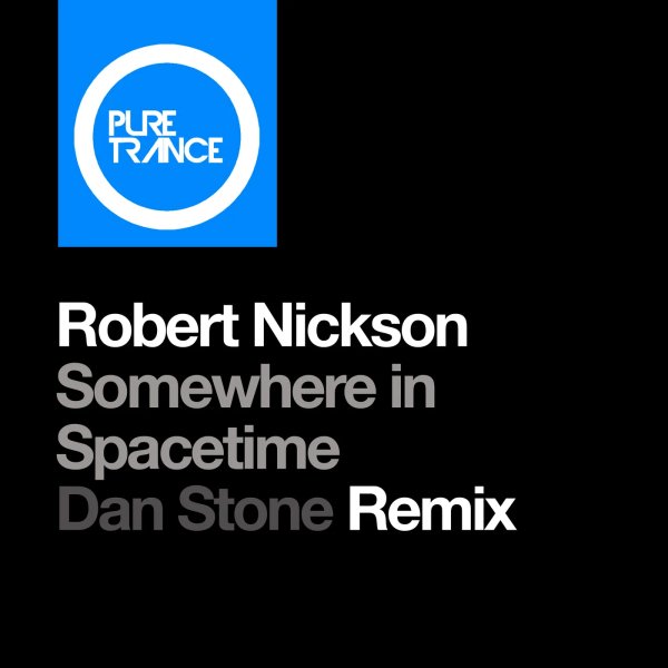 Robert Nickson - Somewhere in Spacetime (Dan Stone Remix)