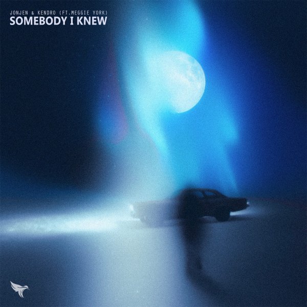 JONJEN &amp; KENDRO - Somebody I Knew (feat. Meggie York)