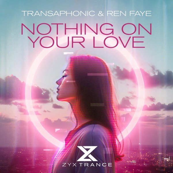 Transaphonic &amp; Ren Faye - Nothing On Your Love (Extended Mix)