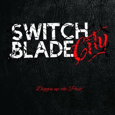 Switchblade City - Diggin It Out