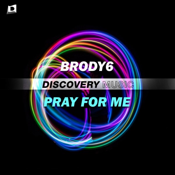 Brody6 - Pray For Me (Original Mix)