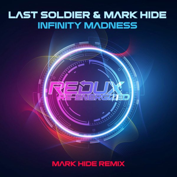 Last Soldier - Infinity Madness (Mark Hide Extended Remix)