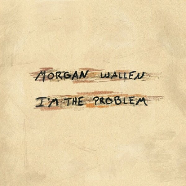 Morgan Wallen - I&apos;m The Problem