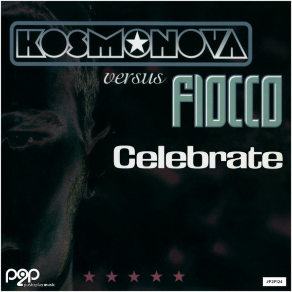 Kosmonova vs. Fiocco - Celebrate (Speed House Mix)