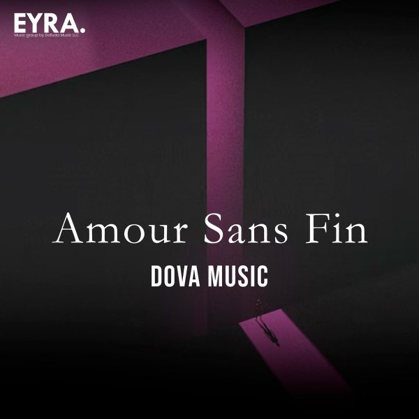 Dova Music - Amour Sans Fin