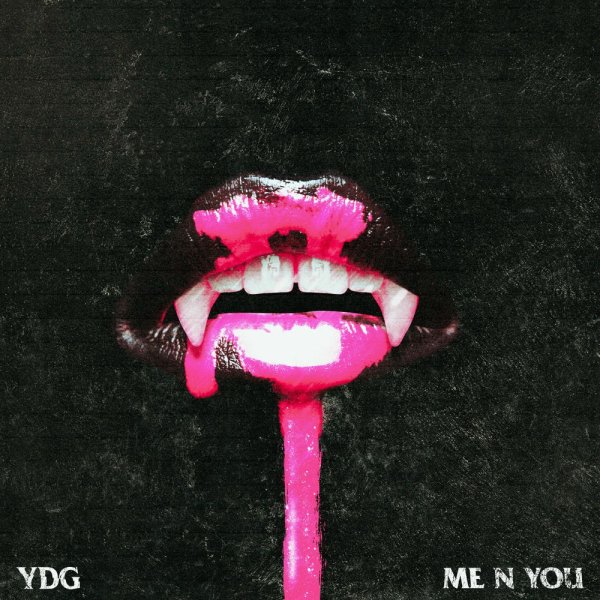 YDG - Me N You