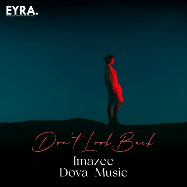 Imazee/Dova Music - Dont Look Back