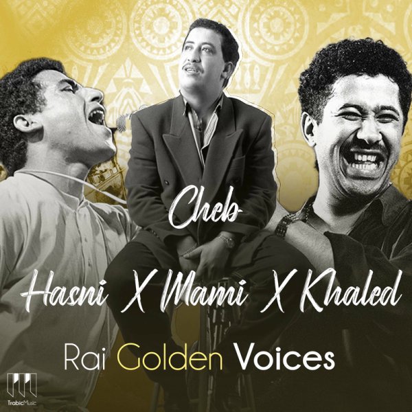 Trabic Music - Rai Golden Voices