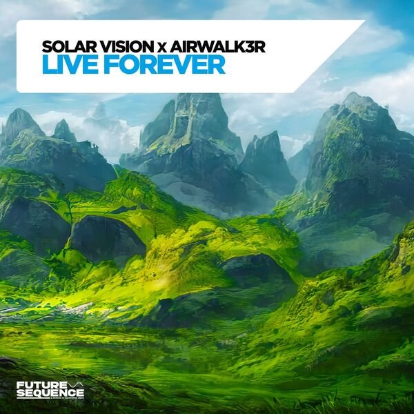 Solar Vision x Airwalk3r - Live Forever (Extended Mix)