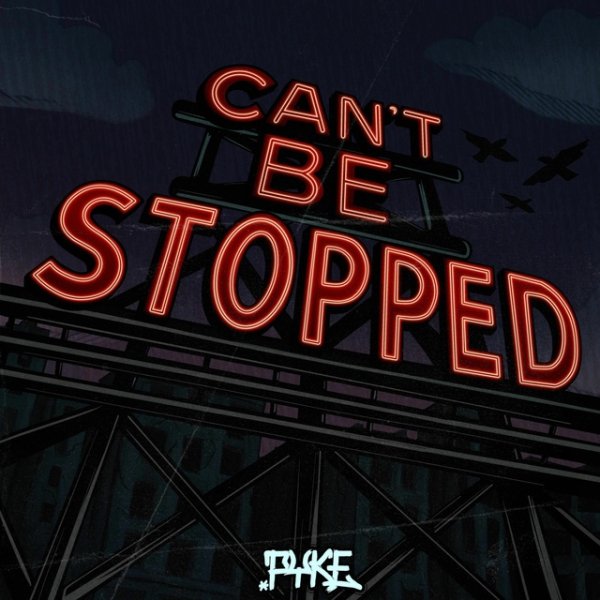 PYKE - Can&apos;t Be Stopped