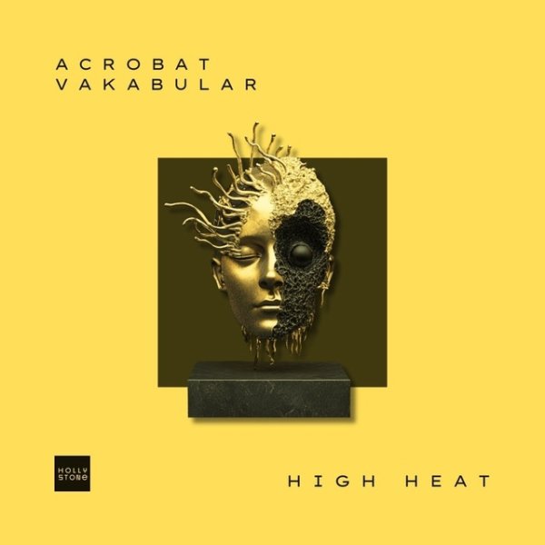 Acrobat &amp; Vakabular - High Heat (Extended Mix)