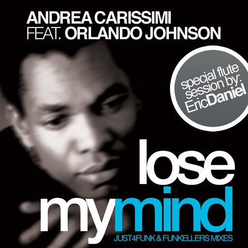 Andrea Carissimi - Lose My Mind (Andrea Carissimi Soul Mix)