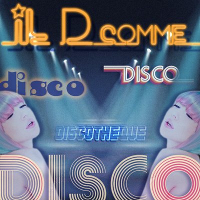 IL - D comme Discotheque