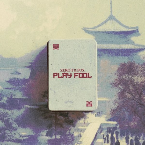 Zero T &amp; Fox - Play Fool