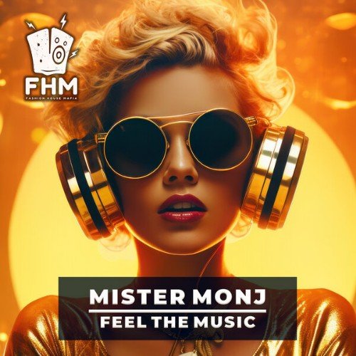 Mister Monj - Feel the music (A-mase remix)