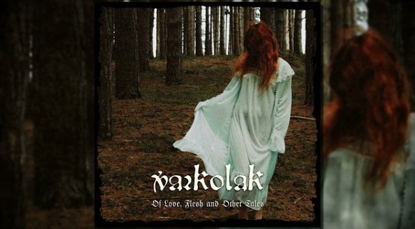 Varkolak - Of Love, Flesh and Other Tales (Full album)