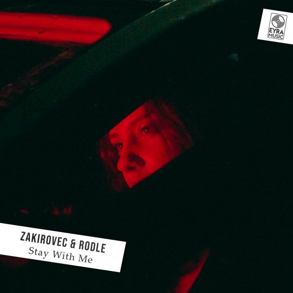 Zakirovec/Rodle - Stay With Me