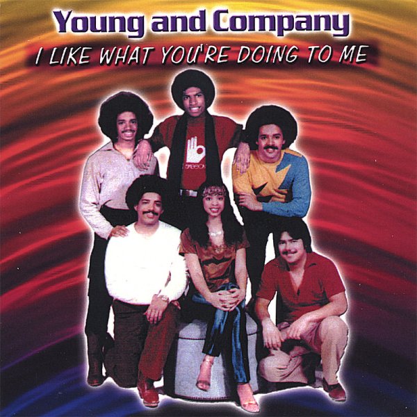 Young and Company - I Like What You&apos;re Doing to Me