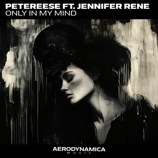 Petereese, Jennifer Rene - Only In My Mind (Vocal Mix)