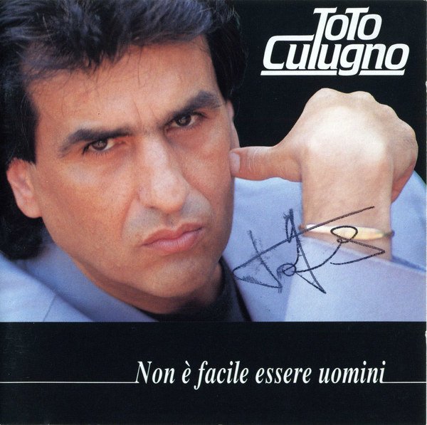 Toto Cutugno - Come È Difficile Essere Uomini