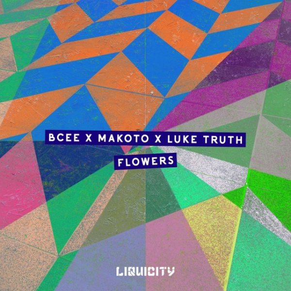 BCee,Makoto &amp; Luke Truth - Flowers