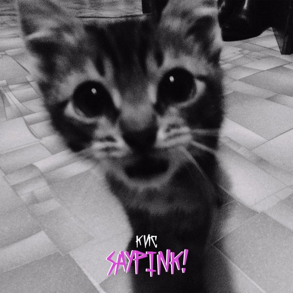 Saypink! - Кис