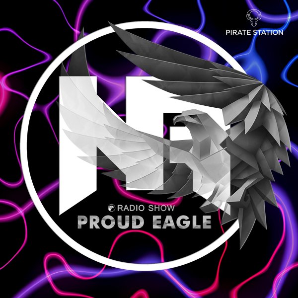Nelver - Proud Eagle Radio Show #586 [Pirate Station Online] (20-08-2025)